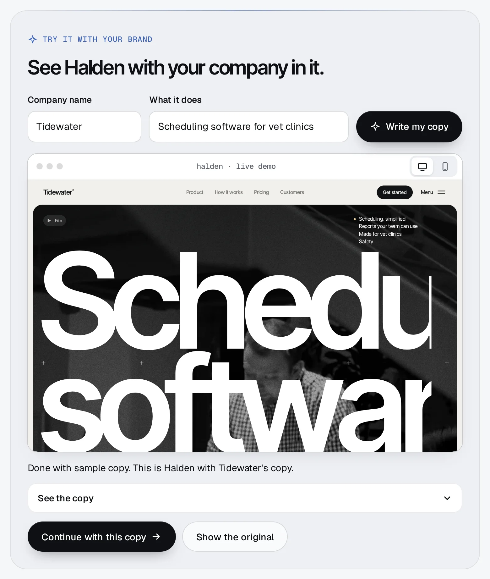 The Try it with your brand panel on the Halden page: company Tidewater, description Scheduling software for vet clinics, and the demo below rewritten with the new copy.